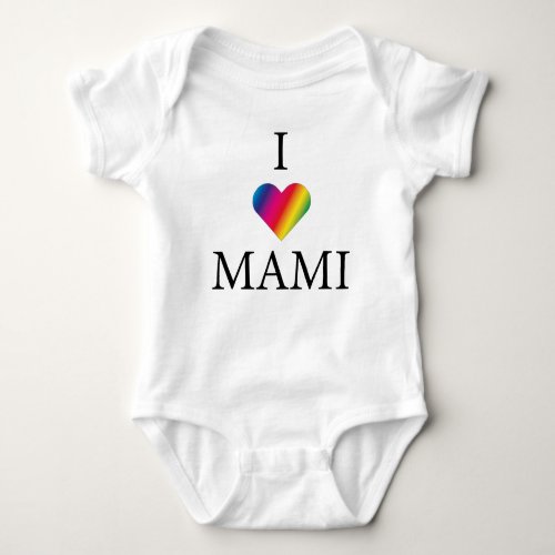 I LOVE MAMI RAINBOW HEART Baby Bodysuit