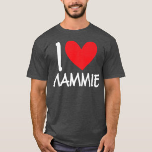 I Love Mammie Name Heart Personalized Girl Woman B T-Shirt
