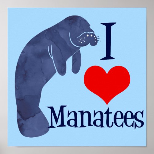 I Love Manatees Poster