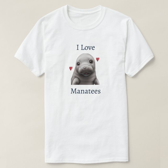 I Love Manatees T-Shirt (Design Front)