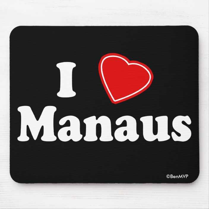 I Love Manaus Mousepad