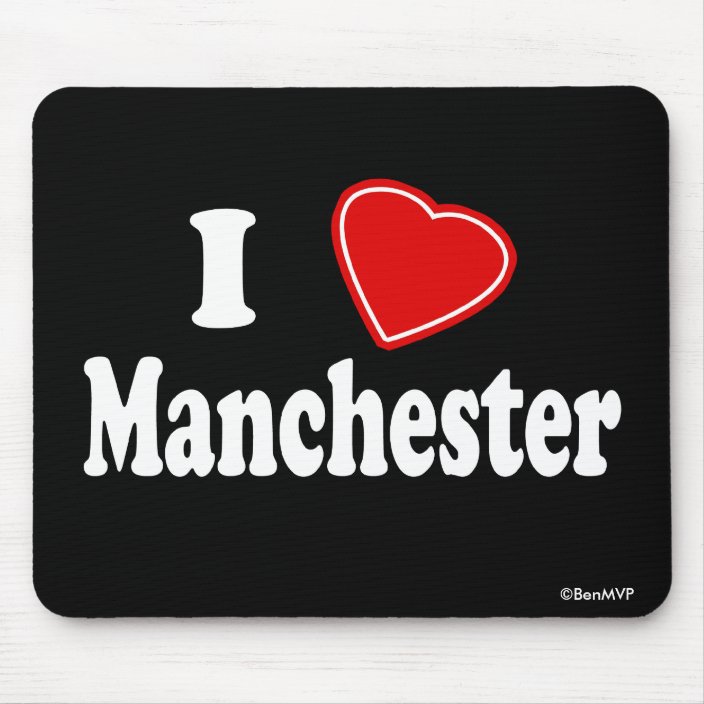 I Love Manchester Mousepad