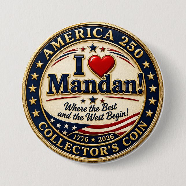 I LOVE Mandan Button (Front)