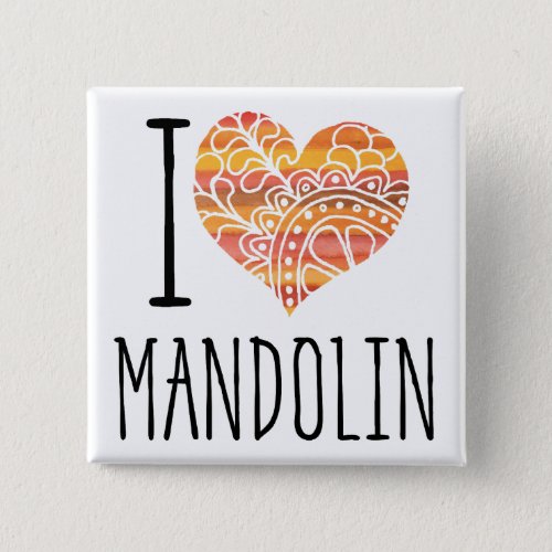 I Love Mandolin Yellow Orange Mandala Heart Square Button