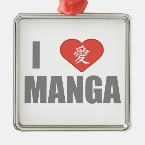 I Love Manga Metal Ornament