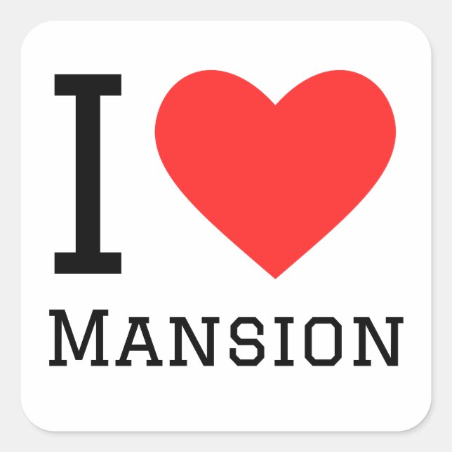 I love mansion square sticker (Front)