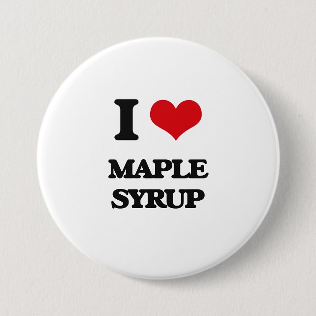 I Love Maple Syrup Pinback Button (Front)