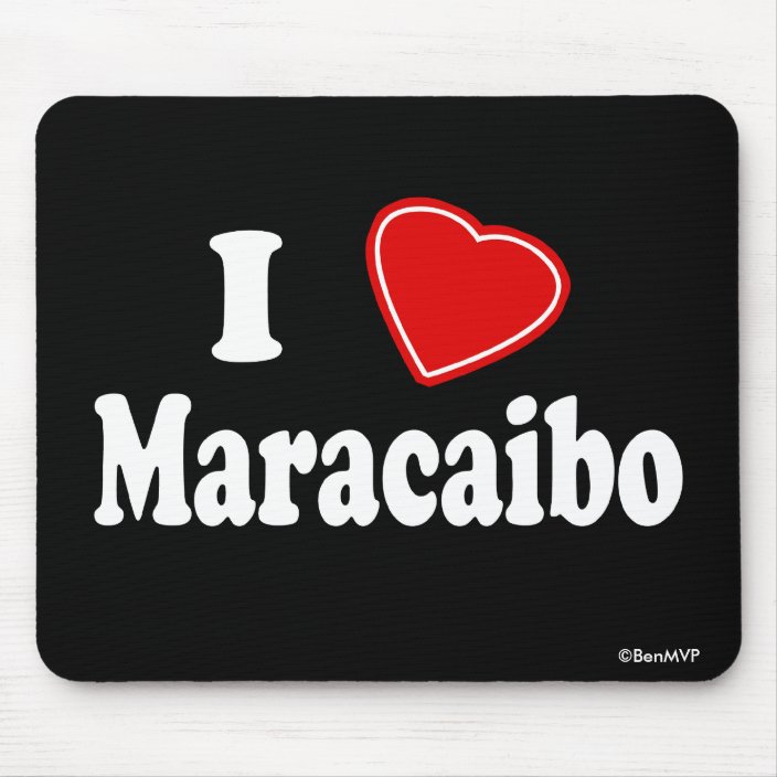 I Love Maracaibo Mouse Pad