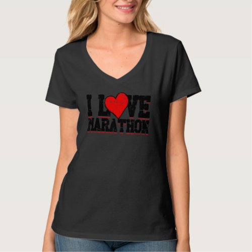 I Love Marathon  Sport Fun Run T_Shirt