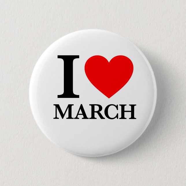 I Love March Pinback Button (Front)