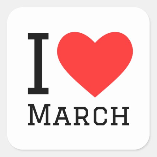 I love march square sticker