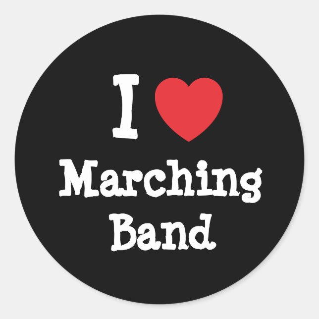 I love Marching Band heart custom personalized Classic Round Sticker (Front)