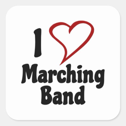I Love Marching Band Square Sticker
