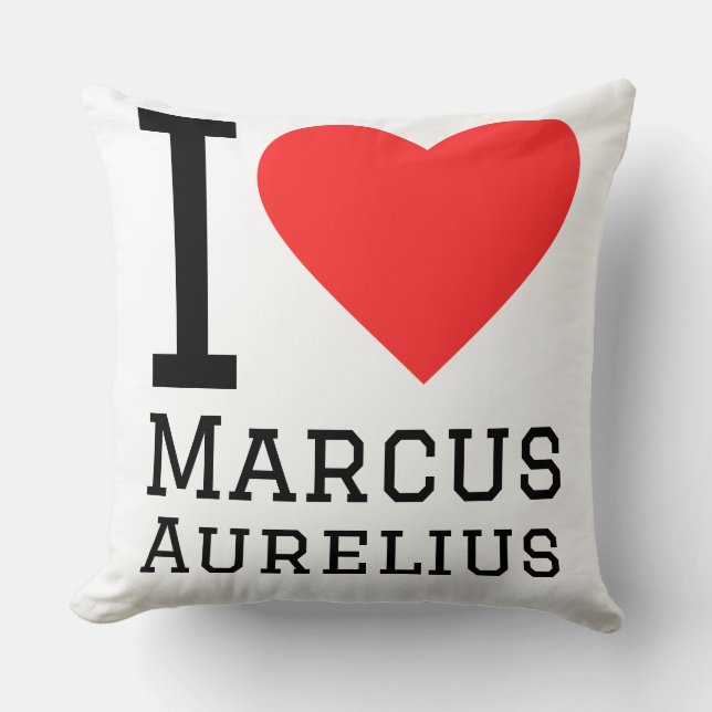 I love Marcus Aurelius  Throw Pillow (Front)