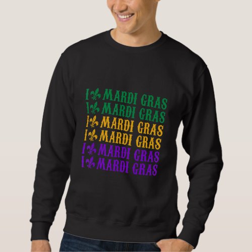 I Love Mardi Gras Party Cute Fleur De Lis Carnival Sweatshirt