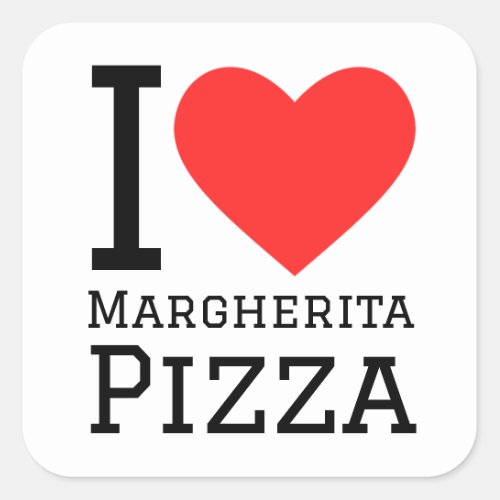 I love margherita pizza square sticker