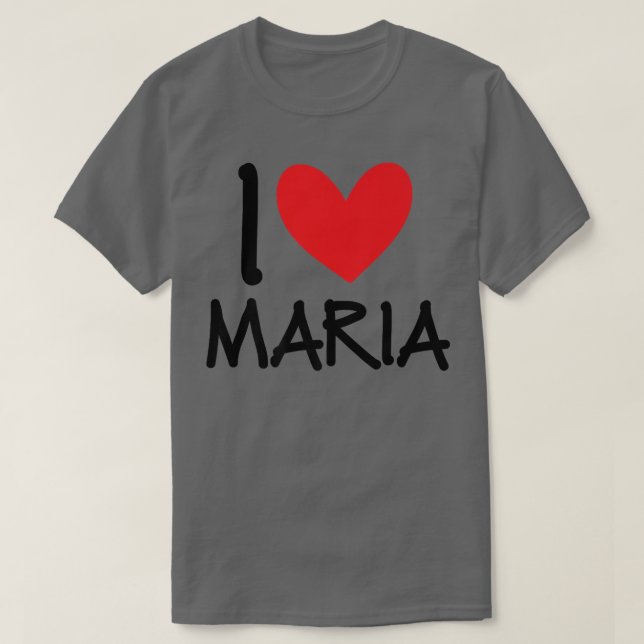 I Love Maria Name Personalized Girl Woman BFF Frie T-Shirt (Design Front)