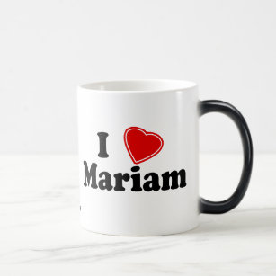 I Love Mariam Magic Mug I Love Mariam Magic Mug
