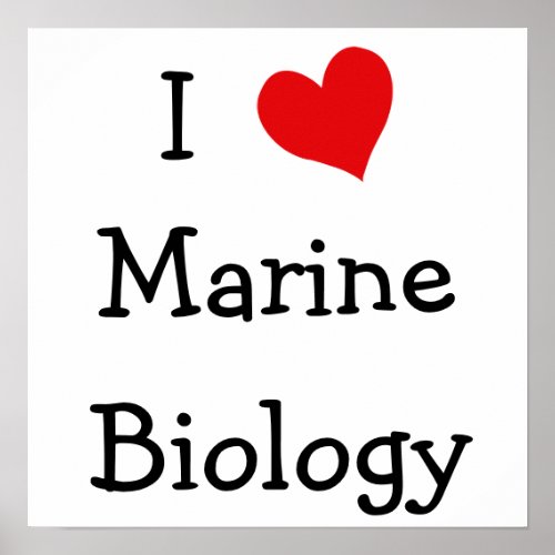 I Love Marine Biology Poster
