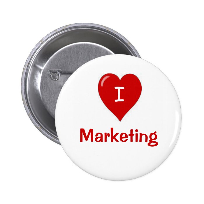 I Love Marketing Motivational Saying Button