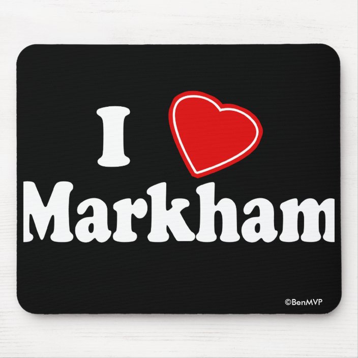 I Love Markham Mouse Pad