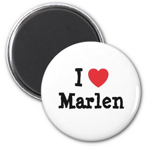 I love Marlen heart T_Shirt Magnet