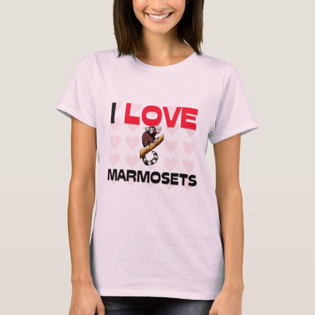 I Love Marmosets T-Shirt (Front)