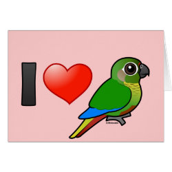 I Love Maroon-bellied Conures Greeting Card