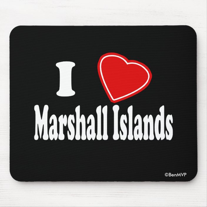 I Love Marshall Islands Mouse Pad