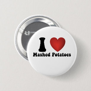 I Love Mashed Potatoes Thanksgiving Dinner Gift Button