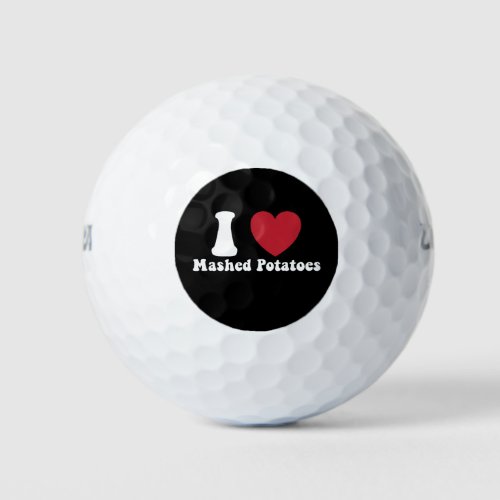 I Love Mashed Potatoes Thanksgiving Dinner Gift Golf Balls