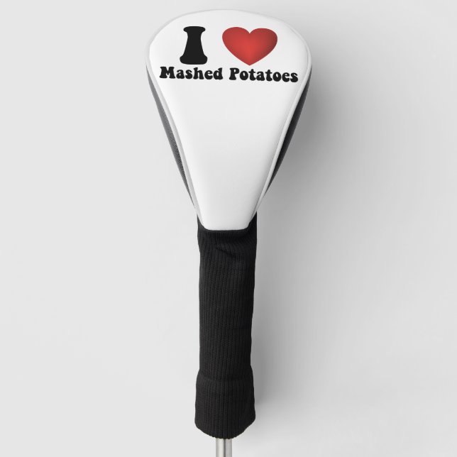 I Love Mashed Potatoes Thanksgiving Dinner Gift Golf Head Cover (Front)