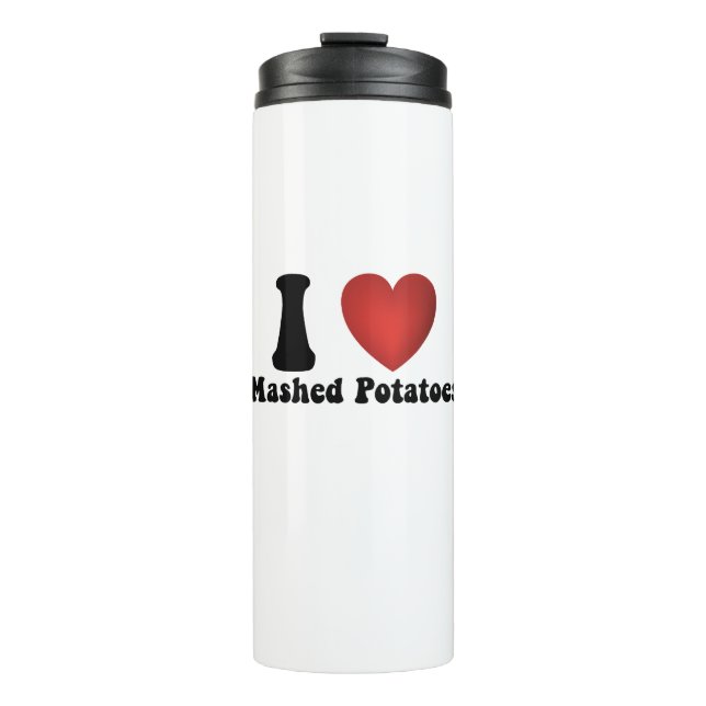 I Love Mashed Potatoes Thanksgiving Dinner Gift Thermal Tumbler (Front)