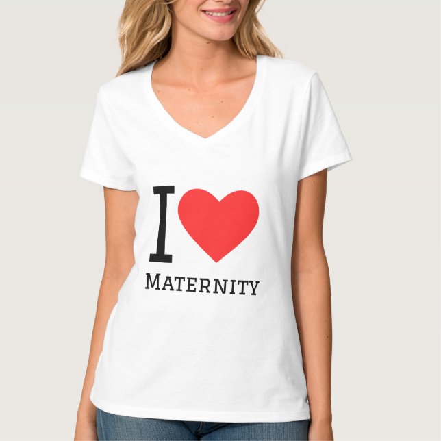 I love maternity T-Shirt (Front)