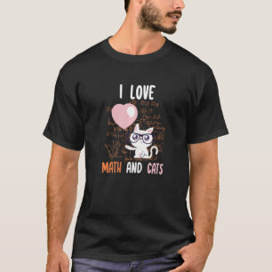 I Love Math and Cats Cat for Math Teachers T-Shirt