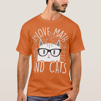 I Love Math And Cats Cute Kitty Cat Feline Lover G T-Shirt