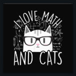 I Love Math And Cats Cute Kitty Cat Photo Print<br><div class="desc">I Love Math And Cats Cute Kitty Cat Feline Gift</div>