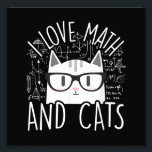 I Love Math And Cats Cute Kitty Cat Photo Print<br><div class="desc">I Love Math And Cats Cute Kitty Cat Feline Gift</div>