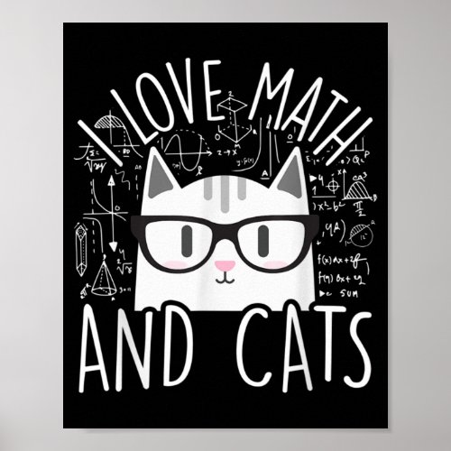 I Love Math And Cats Cute Kitty Cat Poster