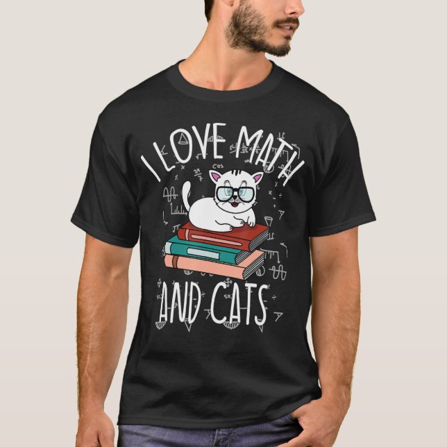 I Love Math And Cats Cute Kitty   Study Exam T-Shirt (Front)