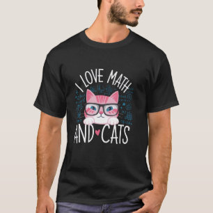 I Love Math and Cats Cute Nerdy Gifts Teacher Stud T-Shirt
