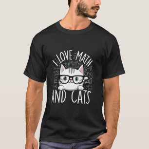 I Love Math and Cats Cute Nerdy Gifts Teacher Stud T-Shirt