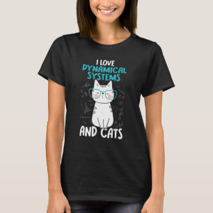 I Love Math and Cats  Dynamical Systems 1 T-Shirt