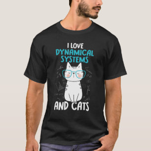 I Love Math and Cats  Dynamical Systems 1 T-Shirt