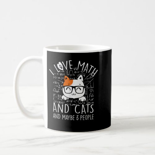 I Love Math And Cats Funny Cat Lover and Math Teac Coffee Mug