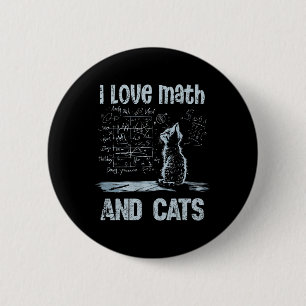 I Love Math And Cats Funny Cat Lover Science Teach Button