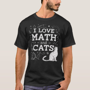 I Love Math And Cats Funny Cat Lover Science Teach T-Shirt