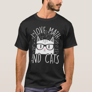 I Love Math And Cats Kitty Cat Algebra Calculus Gi T-Shirt