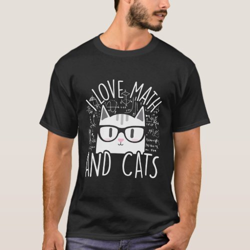 I Love Math And Cats Kitty Cat Feline T_Shirt