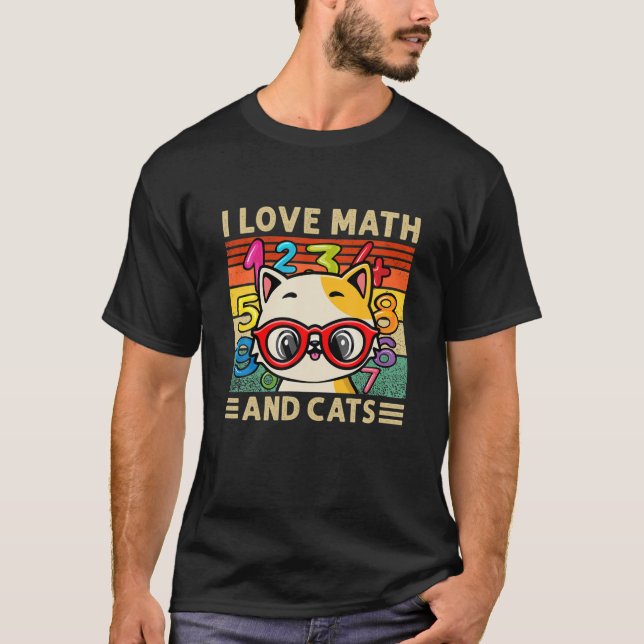 I Love Math And Cats Mathematics Cat Formula Numbe T-Shirt (Front)